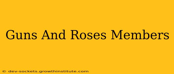 Guns And Roses Members