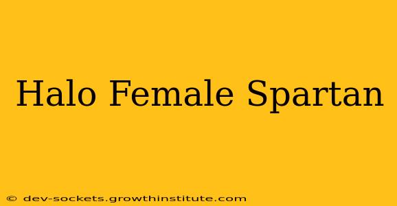 Halo Female Spartan