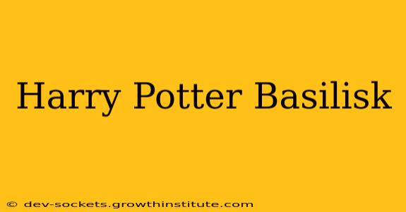 Harry Potter Basilisk