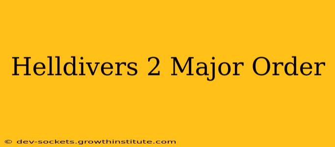 Helldivers 2 Major Order