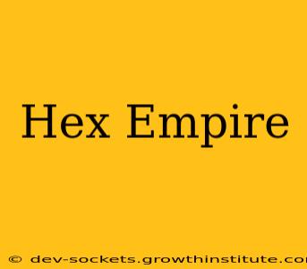 Hex Empire