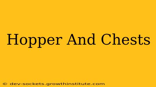 Hopper And Chests