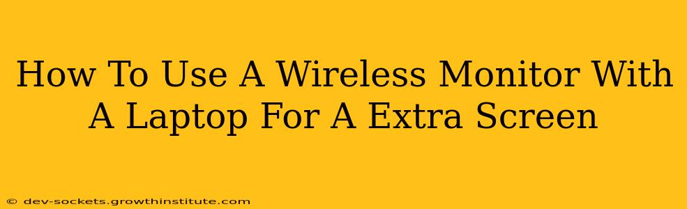 How To Use A Wireless Monitor With A Laptop For A Extra Screen