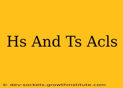 Hs And Ts Acls