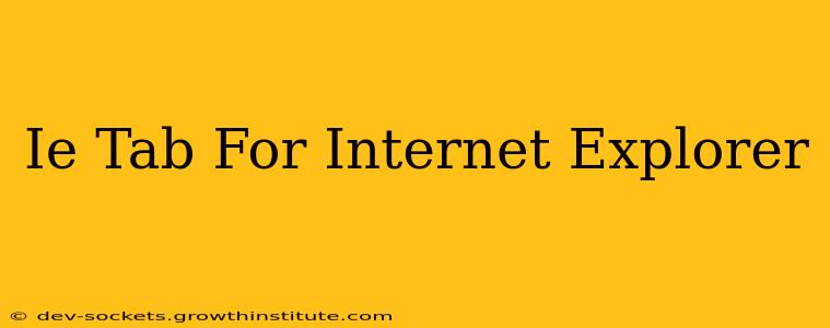 Ie Tab For Internet Explorer