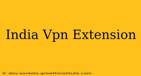 India Vpn Extension