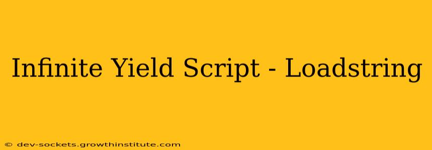Infinite Yield Script - Loadstring