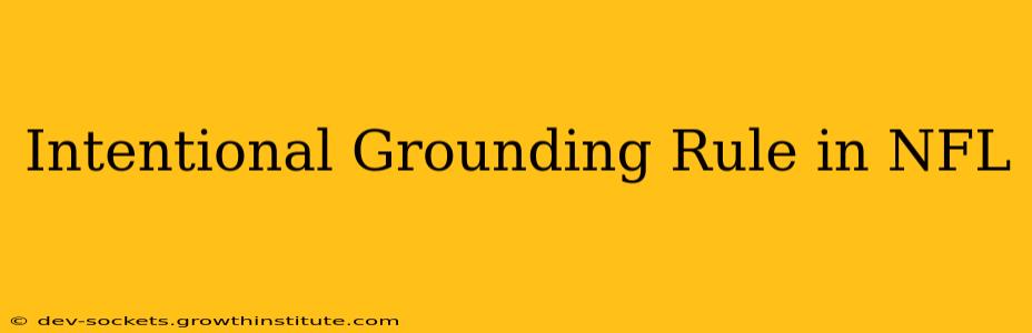 Intentional Grounding Rule in NFL