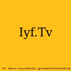 Iyf.Tv