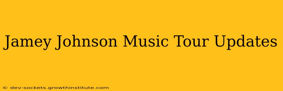 Jamey Johnson Music Tour Updates