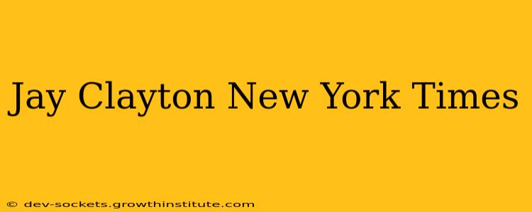 Jay Clayton New York Times