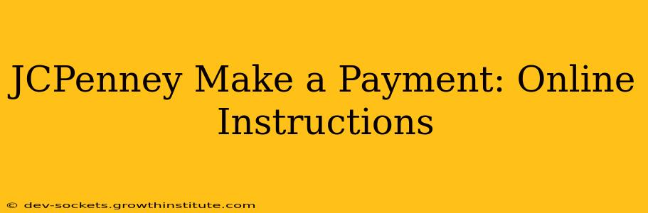 JCPenney Make a Payment: Online Instructions