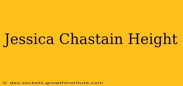 Jessica Chastain Height