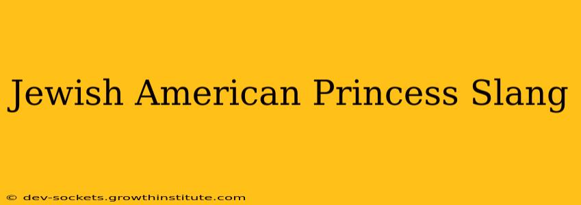 Jewish American Princess Slang