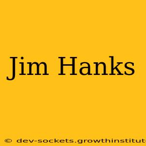Jim Hanks