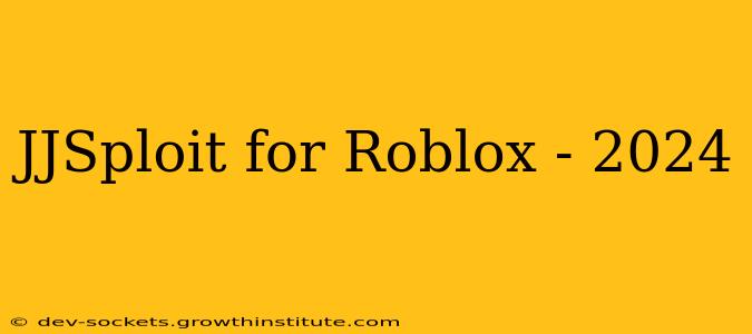 JJSploit for Roblox - 2024