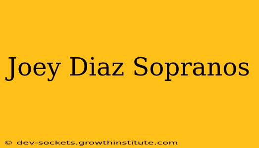 Joey Diaz Sopranos