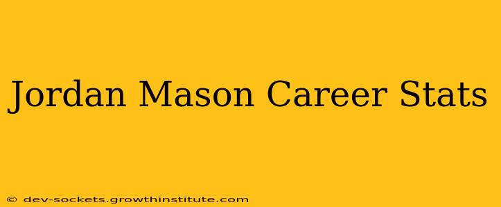 Jordan Mason Career Stats