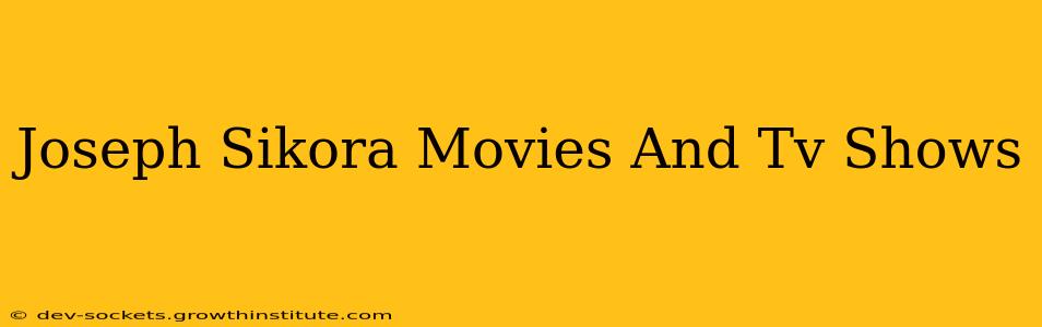 Joseph Sikora Movies And Tv Shows