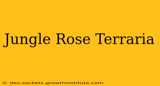 Jungle Rose Terraria