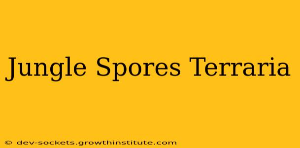 Jungle Spores Terraria