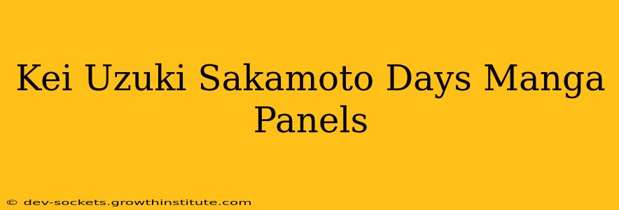 Kei Uzuki Sakamoto Days Manga Panels