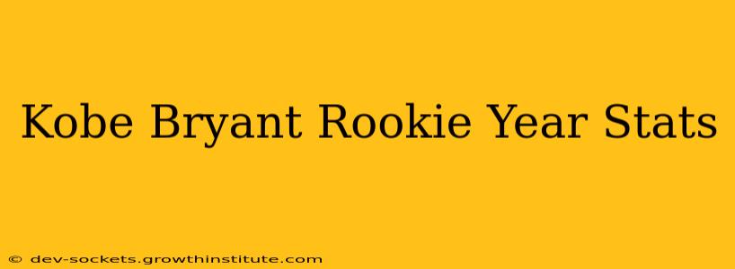 Kobe Bryant Rookie Year Stats
