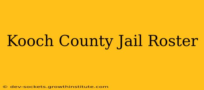 Kooch County Jail Roster