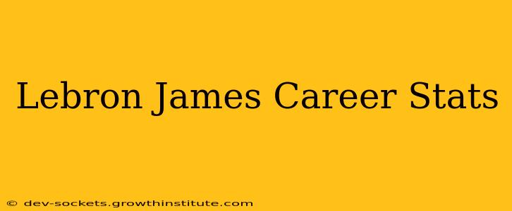 Lebron James Career Stats