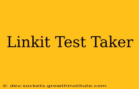 Linkit Test Taker