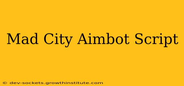 Mad City Aimbot Script