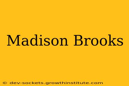 Madison Brooks