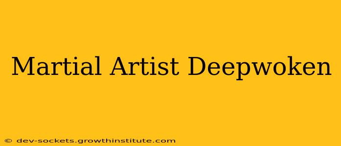 Martial Artist Deepwoken