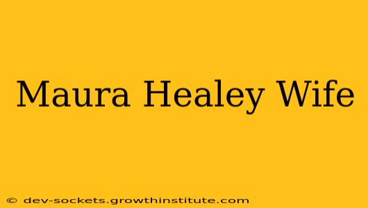 Maura Healey Wife