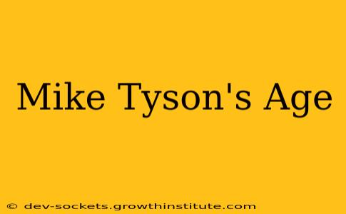 Mike Tyson's Age