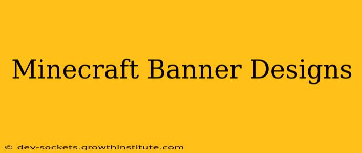 Minecraft Banner Designs