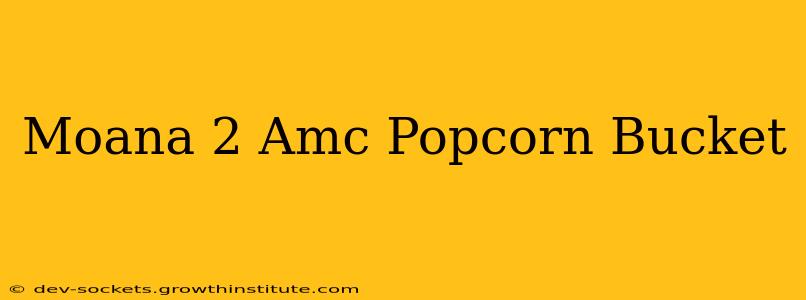 Moana 2 Amc Popcorn Bucket