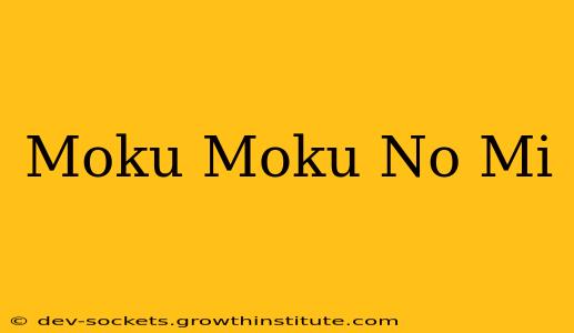 Moku Moku No Mi
