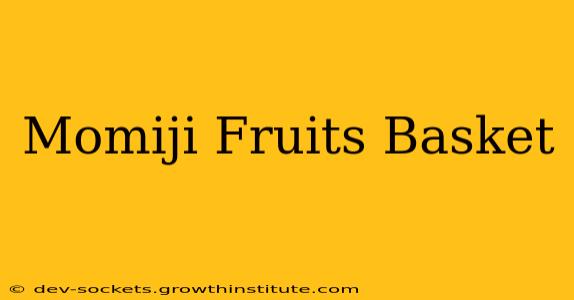 Momiji Fruits Basket