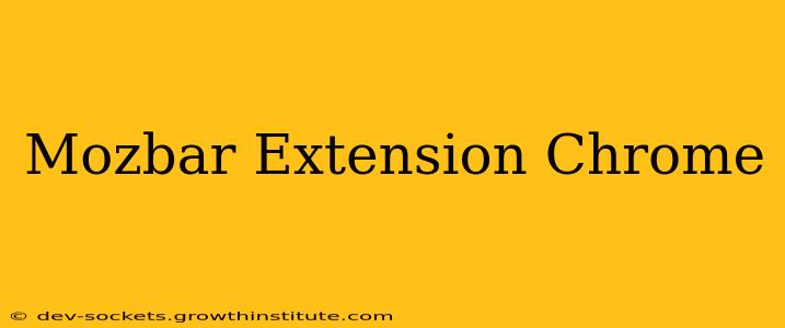 Mozbar Extension Chrome