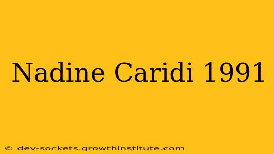 Nadine Caridi 1991