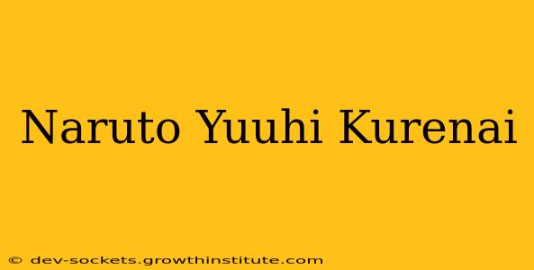Naruto Yuuhi Kurenai