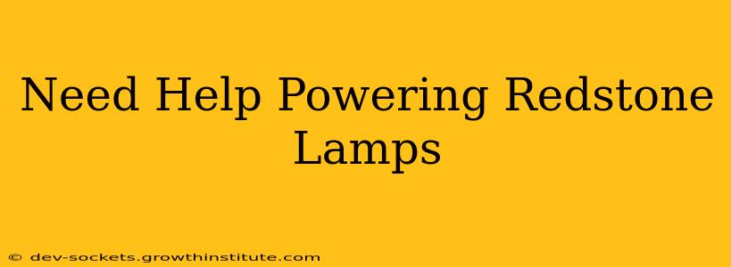 Need Help Powering Redstone Lamps