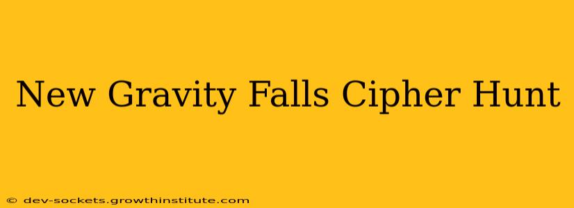 New Gravity Falls Cipher Hunt