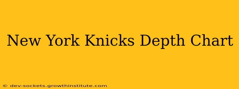 New York Knicks Depth Chart