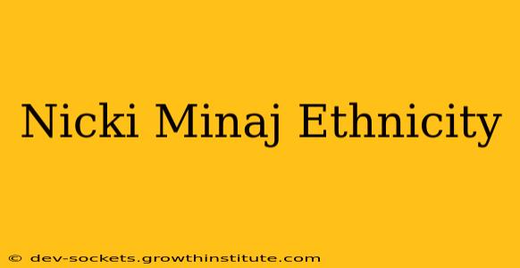 Nicki Minaj Ethnicity