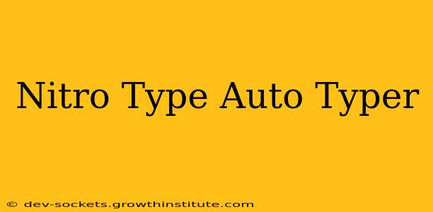 Nitro Type Auto Typer