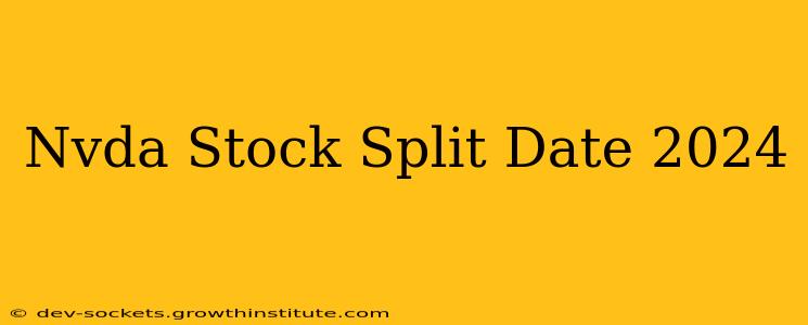 Nvda Stock Split Date 2024