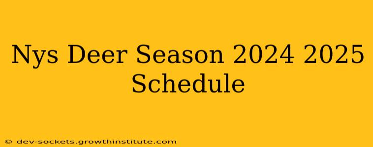 Nys Deer Season 2024 2025 Schedule