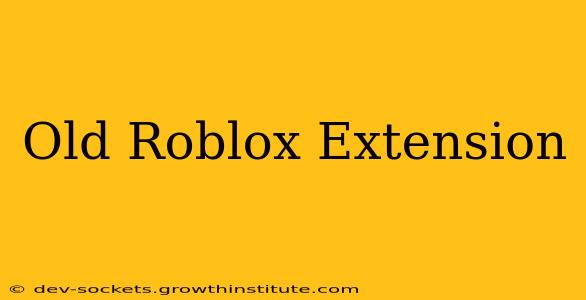 Old Roblox Extension